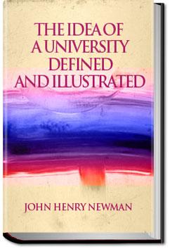 The Idea of a University Defined and Illustrated